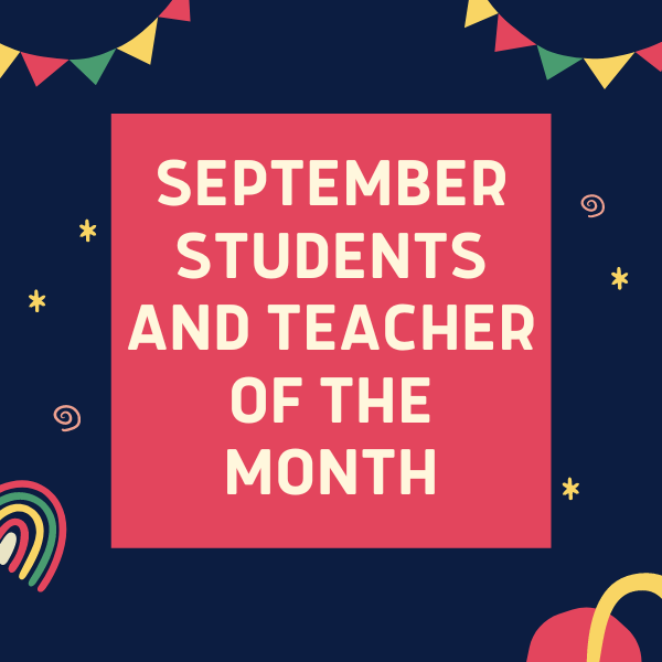  September Students and Teacher of the Month